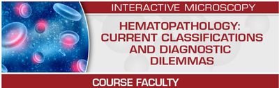 USCAP Hematopathology: Current Classifications and Diagnostic Dilemmas 2024