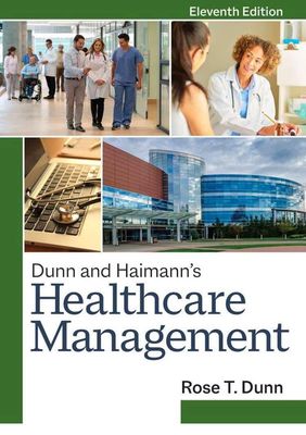 Dunn and haimann&#39;s healthcare management 11th Ed