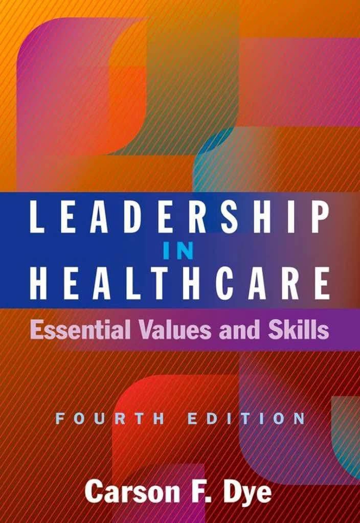 Leadership in healthcare essential values and skills 4th ed