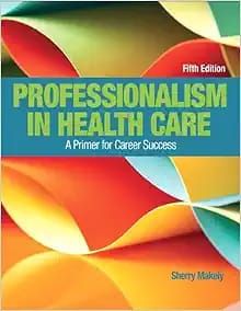 Professionalism in Health Care, 5th Edition