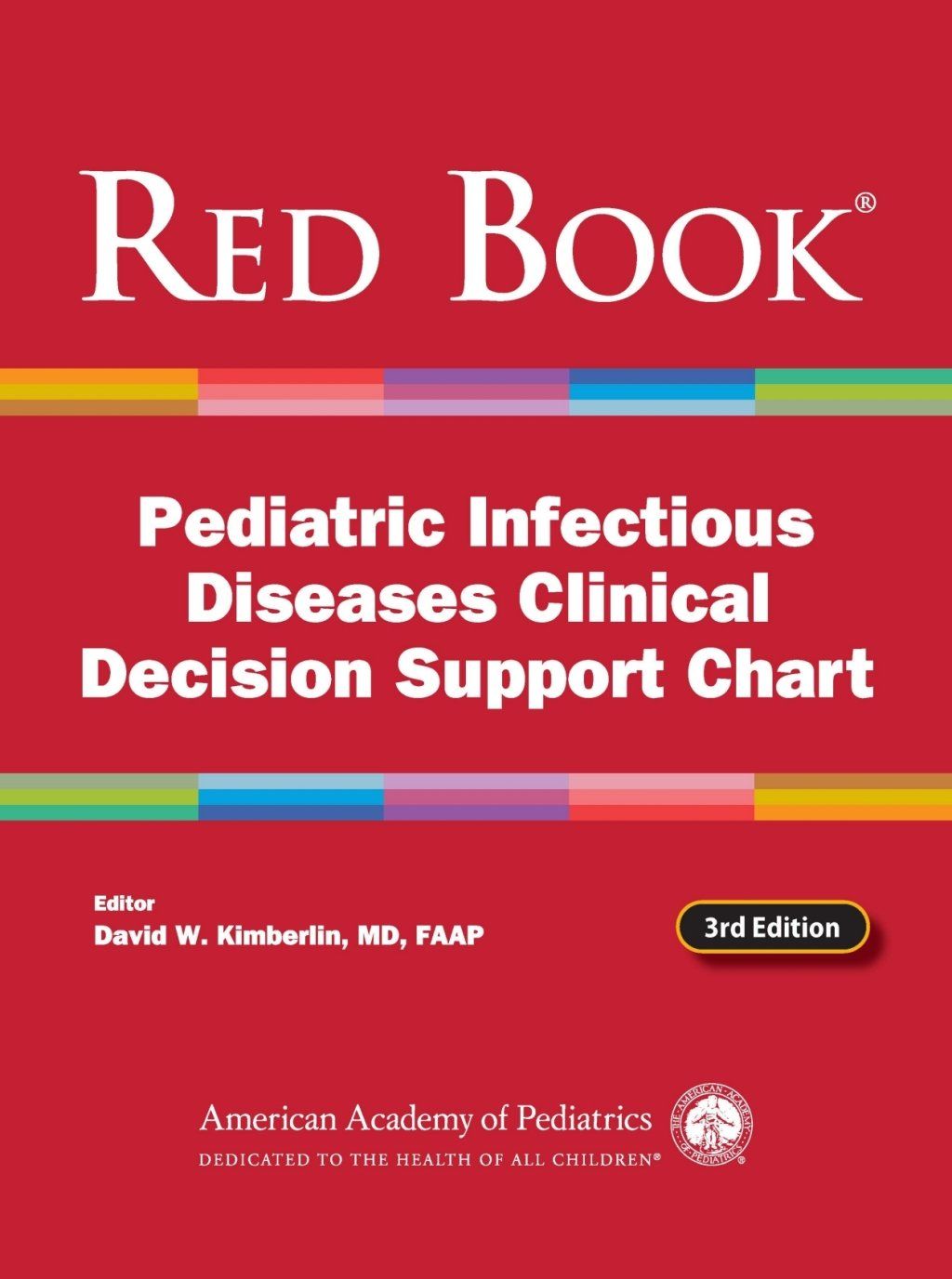 Red Book Pediatric Infectious Diseases Clinical Decision Support Chart, 3rd Edition