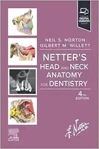 Netter’s Head and Neck Anatomy for Dentistry (Netter Basic Science), 4th edition