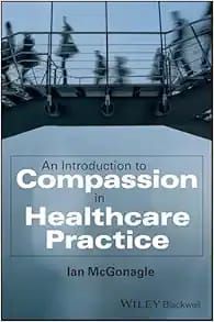 An Introduction to Compassion in Healthcare Practice