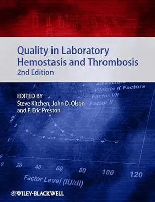 Quality in Laboratory Hemostasis and Thrombosis  Second Edition