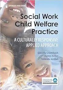 Social Work Child Welfare Practice: A Culturally Responsive Applied Approach