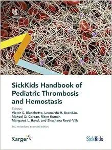 SickKids Handbook of Pediatric Thrombosis and Hemostasis, 3ed