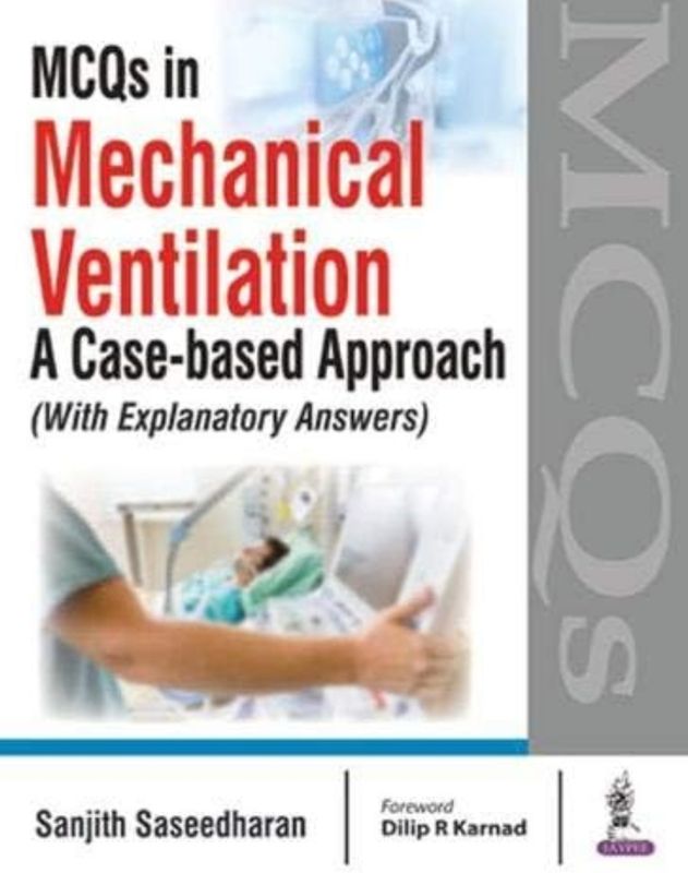 Mcqs in Mechanical ventilation A Case-Based Approach