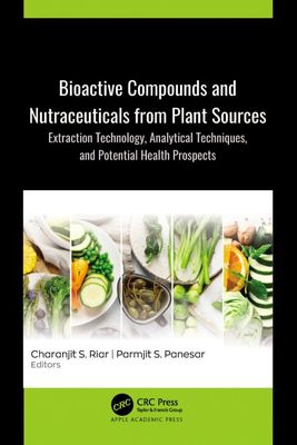 Bioactive Compounds and Nutraceuticals from Plant Sources: Extraction Technology, Analytical Techniques, and Potential Health Prospects
