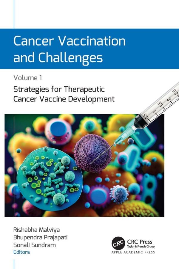 Cancer Vaccination and Challenges Volume 1: Strategies for Therapeutic Cancer Vaccine Development