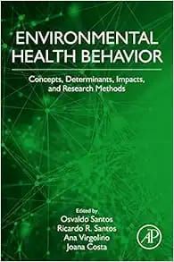 Environmental Health Behavior: Concepts, Determinants, and Impacts