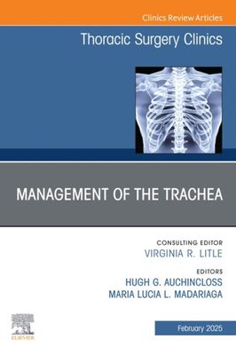 Management of the Trachea, An Issue of Thoracic Surgery Clinics (True PDF from Publisher)