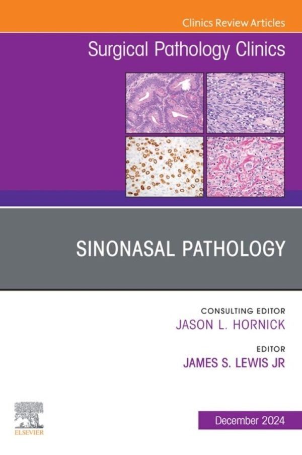 Sinonasal Pathology, An Issue of Surgical Pathology Clinics (True PDF from Publisher)