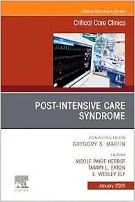 Post-Intensive Care Syndrome, An Issue of Critical Care Clinics, Volume 41-1 (True PDF from Publisher)