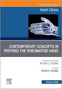 Contemporary Concepts in Treating the Rheumatoid Hand: An Issue of Hand Clinics, Volume 41-1 (True PDF from Publisher)