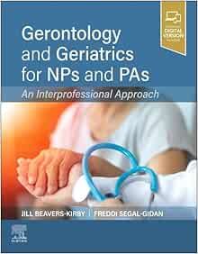 Gerontology and Geriatrics for NPs and PAs: An Interprofessional Approach (True PDF from Publisher)