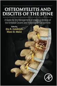 Osteomyelitis and Discitis of the Spine: A Guide for the Management of Infectious Etiology of the Vertebral Column and Neurological Components (True PDF from Publisher)