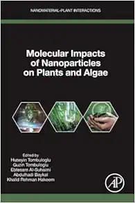 Molecular Impacts of Nanoparticles on Plants and Algae