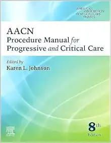 AACN Core Curriculum for Progressive and Critical Care Nursing, 8th Edition