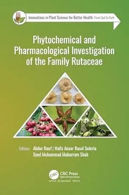 Phytochemical and Pharmacological Investigation of the Family Rutaceae