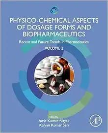 PHYSICO-CHEMICAL ASPECTS OF DOSAGE FORMS AND BIOPHARMACEUTICS  VOLUME 2