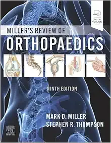 Miller’s Review of Orthopaedics, 9th edition