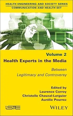 Health Experts in the Media Between Legitimacy and Controversy