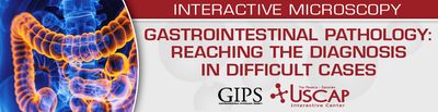 USCAP Gastrointestinal Pathology: Reaching the Diagnosis in Difficult Cases 2025‍ (Videos + Slides)
