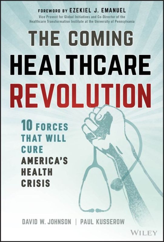 THE COMING HEALTHCARE REVOLUTION