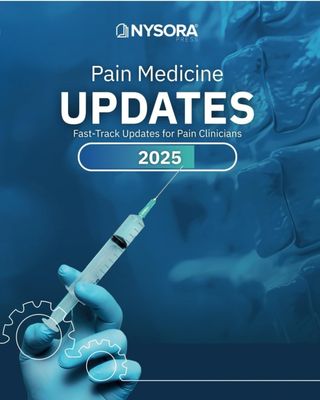 NYSORA Pain Medicine Updates 2025: Fast-Track Updates for Pain Clinicians
