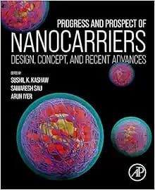 PROGRESS AND PROSPECT OF NANOCARRIERS DESIGN, CONCEPT, AND RECENT ADVANCES