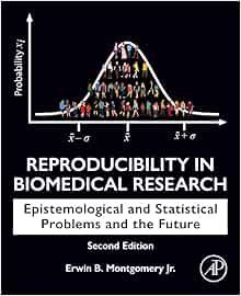 Reproducibility in Biomedical Research: Epistemological and Statistical Problems, Second Edition