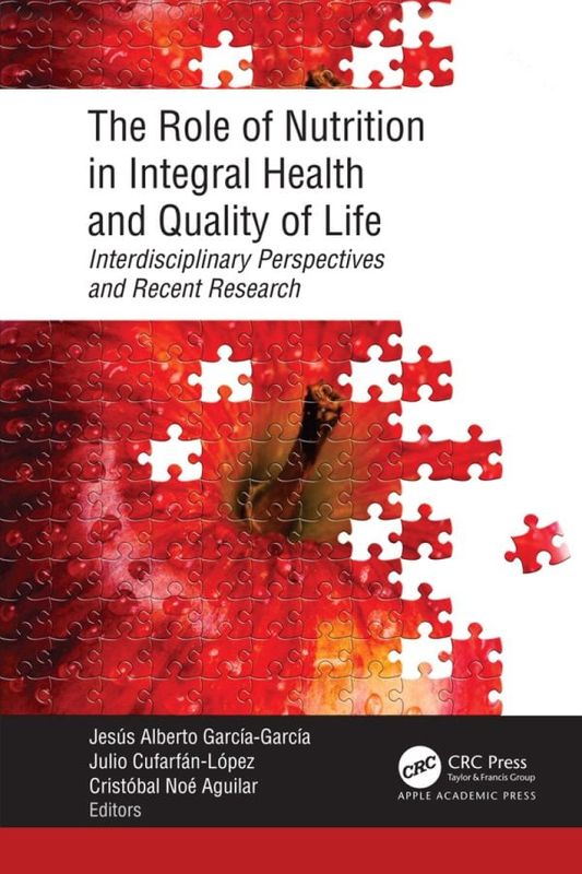 The Role of Nutrition in Integral Health and Quality of Life  Interdisciplinary Perspectives and Recent Research