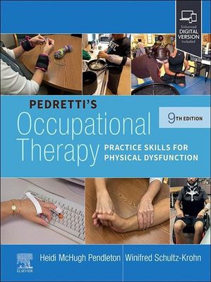 Occupational Therapy: Practice Skills for Physical Dysfunction, 9th Edition