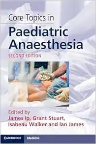 Core Topics in Paediatric Anaesthesia