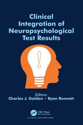 Clinical Integration of Neuropsychological Test Results
