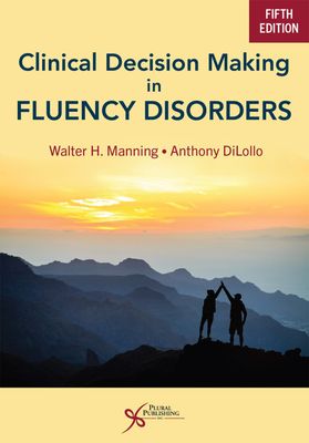 Clinical Decision Making in Fluency Disorders, Fifth Edition