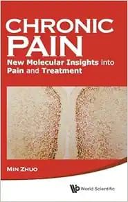 Chronic Pain: New Molecular Insights Into Pain And Treatment (Original PDF from Publisher)