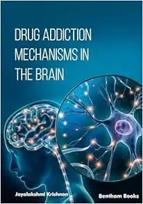 DRUG ADDICTION MECHANISMS IN THE BRAIN