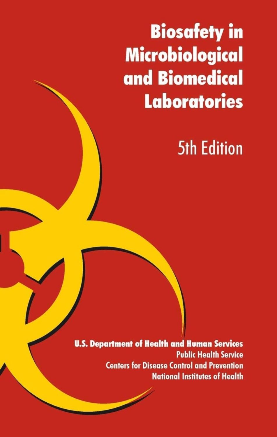 Biosafety in Microbiological and Biomedical Laboratories 5th Edition