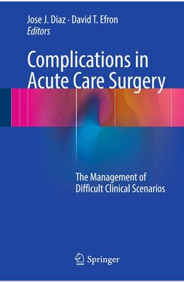 Complications in Acute Care Surgery: The Management of Difficult Clinical Scenarios