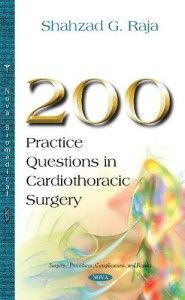 200 Practice Questions in Cardiothoracic Surgery (Surgery - Procedures, Complications, and Results) UK ed. Edition