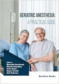 Geriatric Anesthesia: A Practical Guide