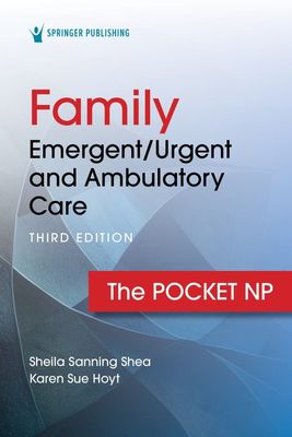 Family Emergent/Urgent and Ambulatory Care, 3rd edition