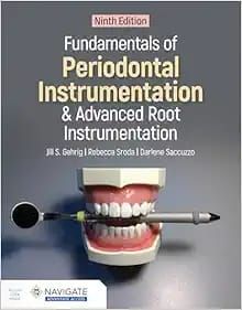 Fundamentals of Periodontal Instrumentation &amp; Advanced Root Instrumentation