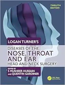 Logan Turner’s Diseases of the Nose, Throat and Ear: Head and Neck Surgery, 12th edition (Original PDF from Publisher)  