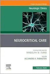 Neurocritical Care, An Issue of Neurologic Clinics (The Clinics: Radiology, Volume 43-1) (True PDF from Publisher)