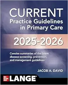 CURRENT Practice Guidelines in Primary Care 2025-2026, 22nd Edition