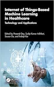 Internet of Things-Based Machine Learning in Healthcare