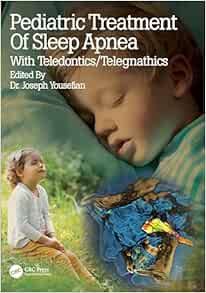 Pediatric Treatment of Sleep Apnea: With Teledontics/Telegnathics