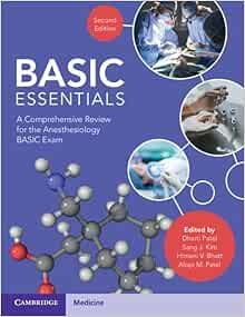BASIC Essentials: A Comprehensive Review for the Anesthesiology BASIC Exam 2e